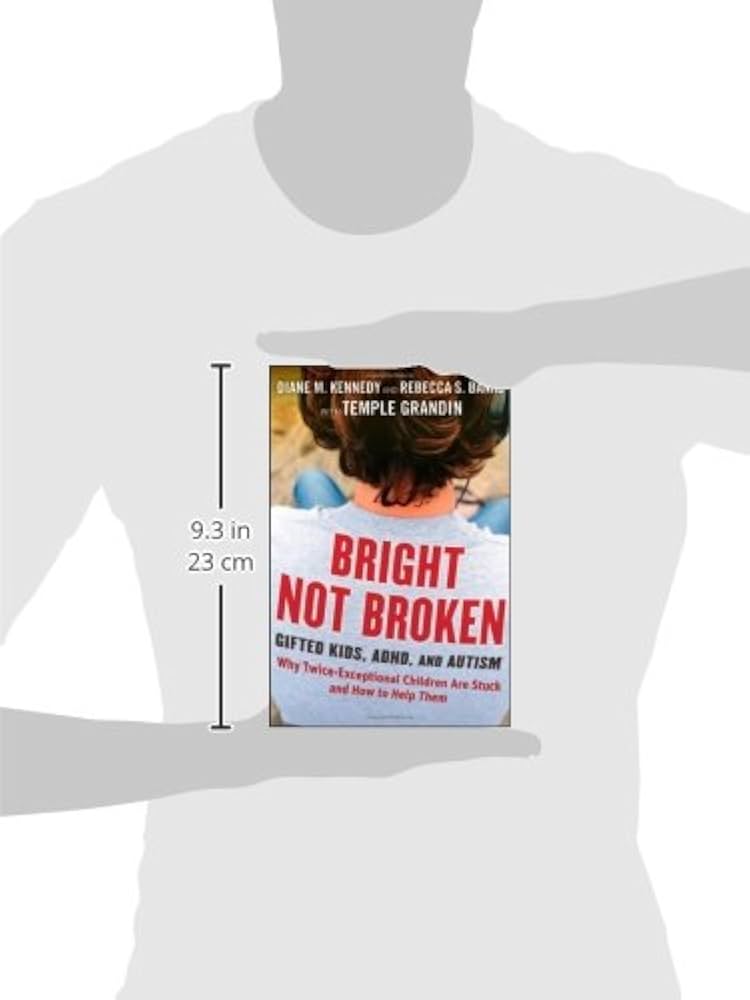 Bright Not Broken: Gifted Kids, ADHD, and Autism: Kennedy